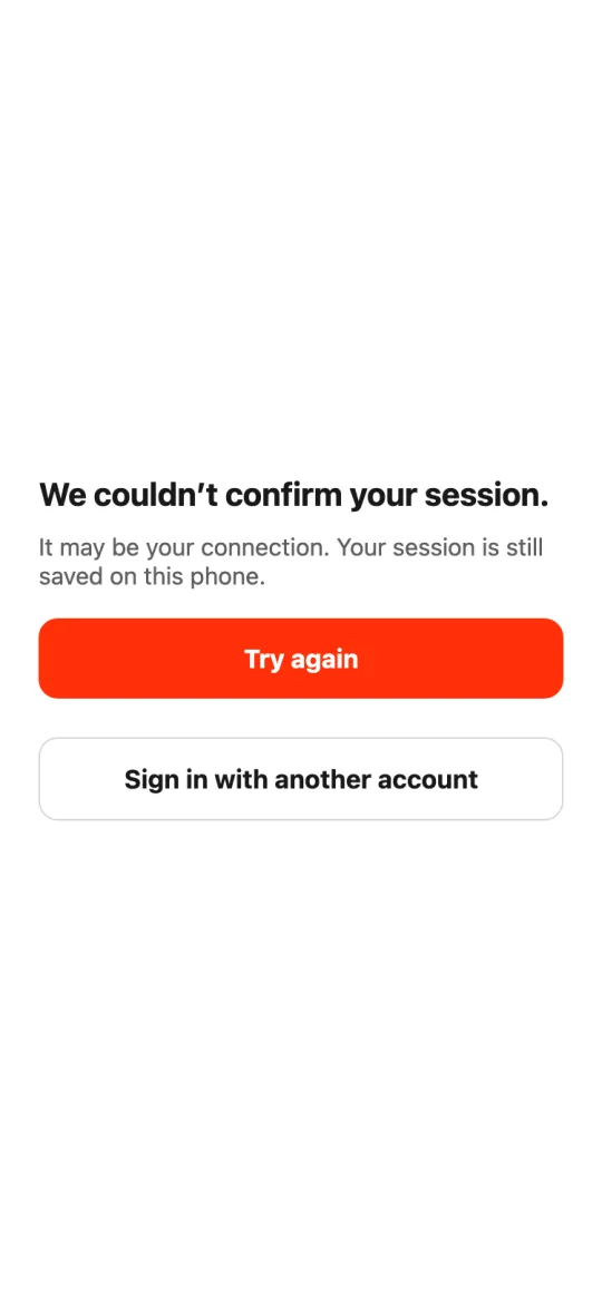 Customer app screen reading “We couldn’t confirm your session,” with the buttons “Try again” and “Sign in with another account.”